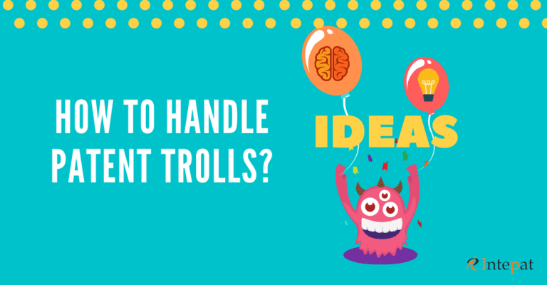 How To Handle Patent Trolls?