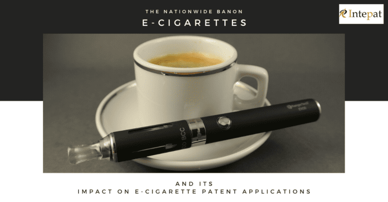 The Nationwide Ban on E-Cigarettes and Its Impact on E-Cigarette Patent Applications
