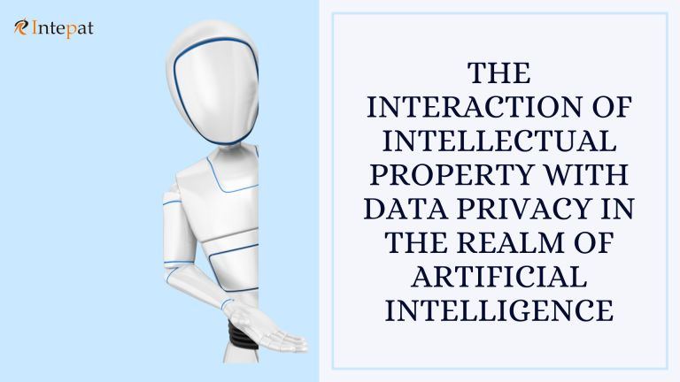 The Interaction of Intellectual Property with Data Privacy in the Realm of Artificial Intelligence