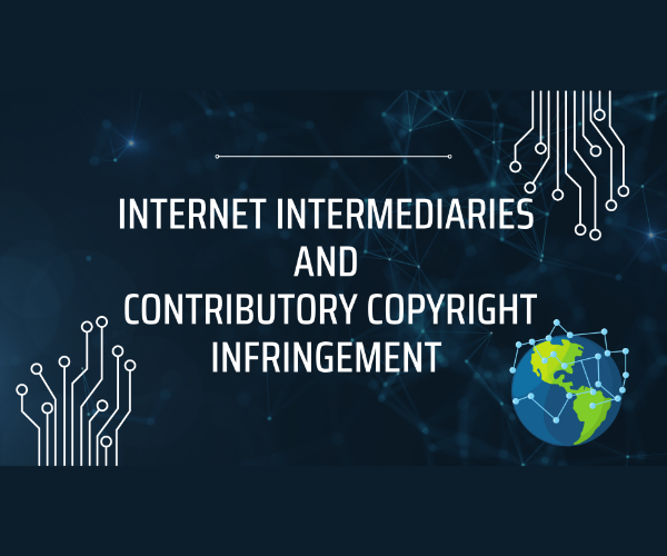 Internet Intermediaries And Contributory Copyright Infringement