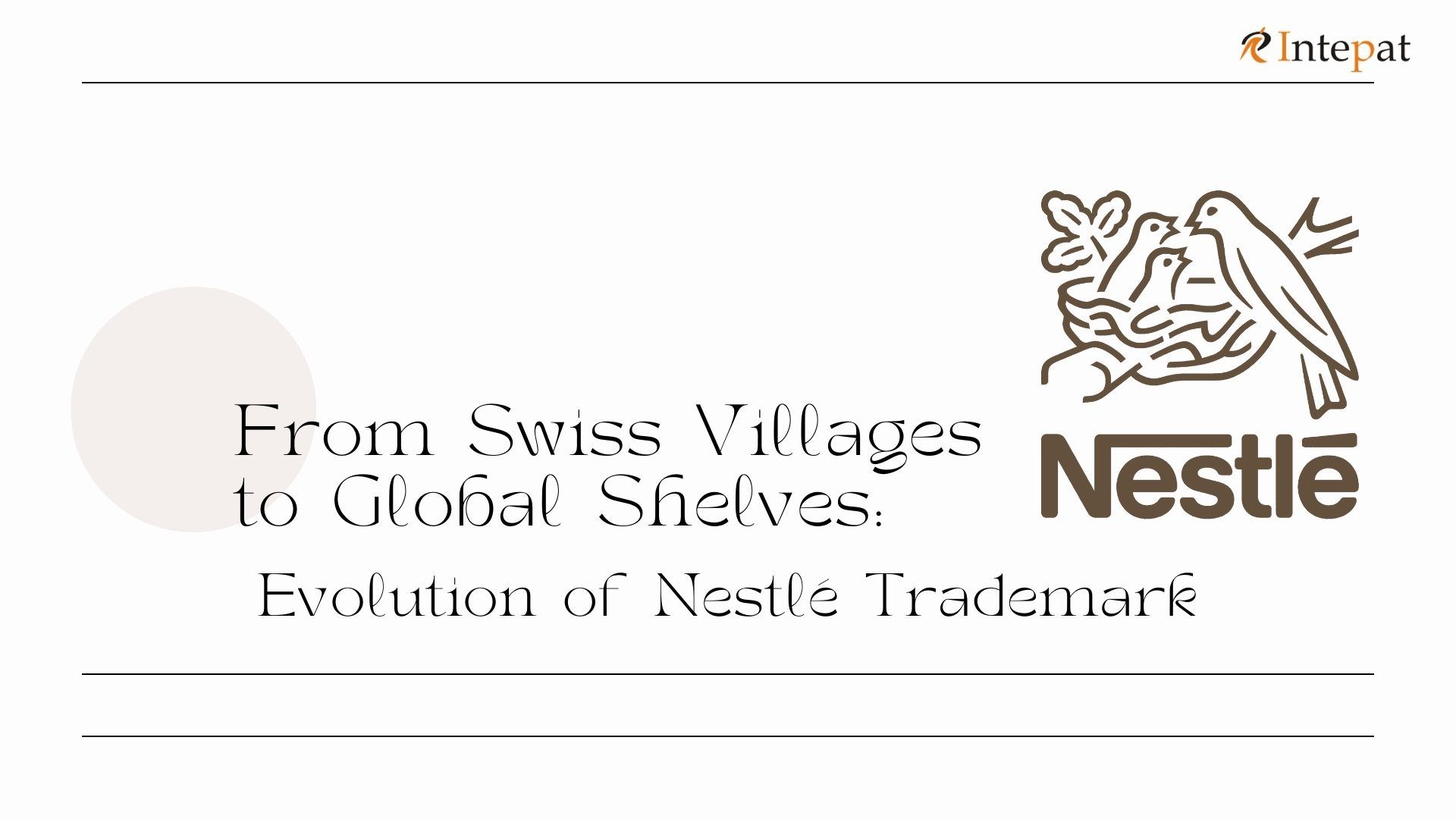 From Swiss Villages to Global Shelves: Evolution of Nestlé Trademark