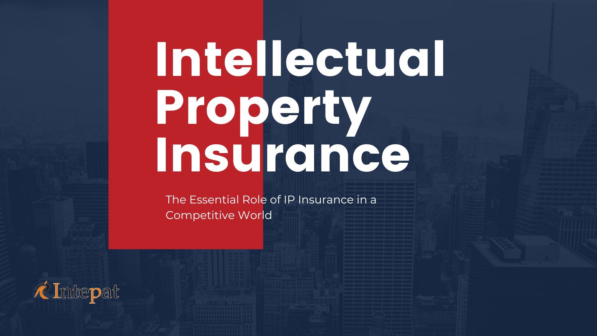 The Essential Role of IP Insurance in a Competitive World