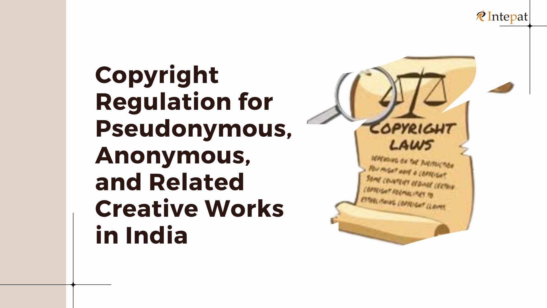 Copyright Regulation for Pseudonymous, Anonymous, and Related Creative Works in India