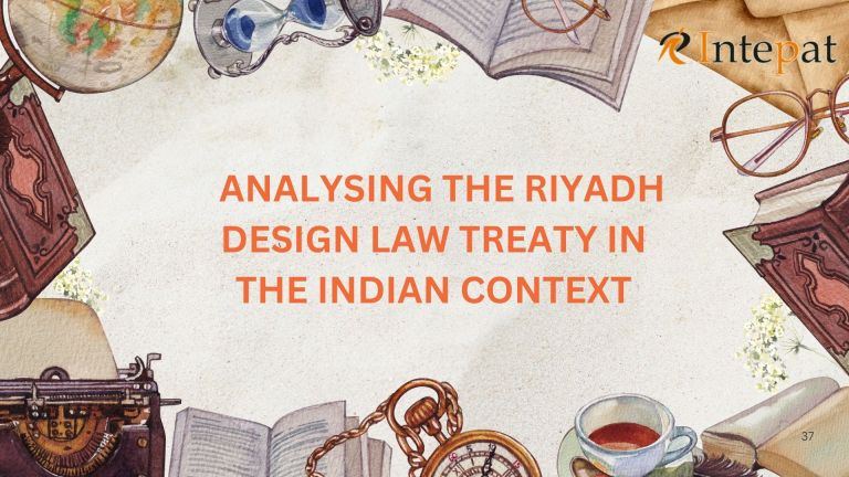 Analyzing the Riyadh Design Law Treaty in the Indian Context