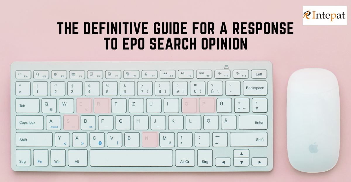 The Definitive Guide For A Response To EPO Search Opinion