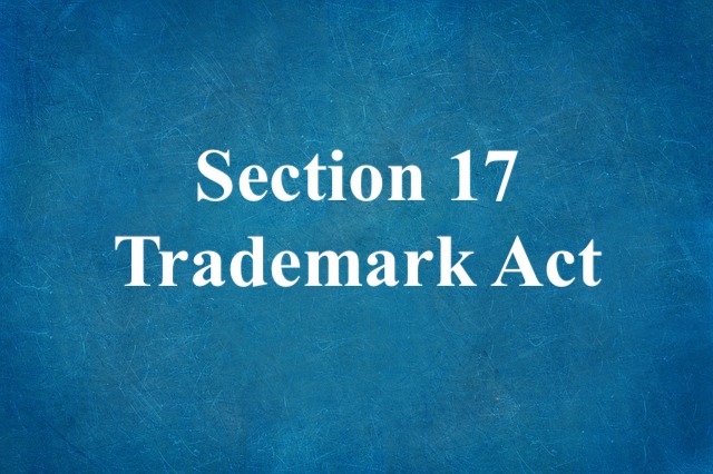 Section 17 of the Trademarks Act: Does it need amendment?